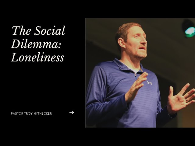 The Social Dilemma: Loneliness